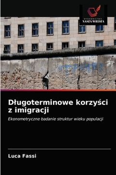 portada Dlugoterminowe korzyści z imigracji (en Polaco)