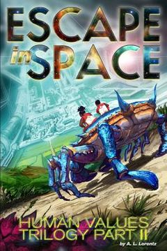 portada Escape in Space: Human Values Trilogy Book II (en Inglés)