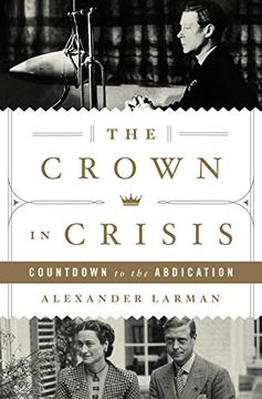portada The Crown in Crisis: Countdown to the Abdication (en Inglés)
