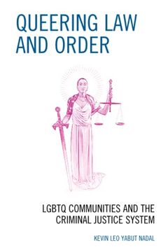 portada Queering law and Order: Lgbtq Communities and the Criminal Justice System (en Inglés)