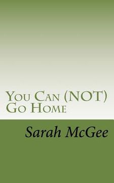 portada You Can (NOT) Go Home (en Inglés)