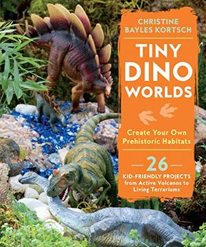 portada Tiny Dino Worlds: Create Your Own Prehistoric Habitats (in English)