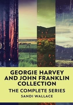 portada Georgie Harvey and John Franklin Collection: The Complete Series (in English)