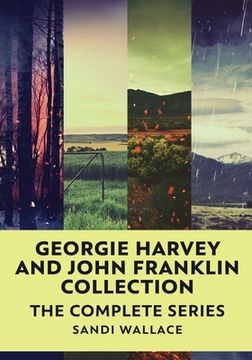 portada Georgie Harvey and John Franklin Collection: The Complete Series (en Inglés)