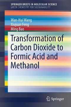 portada Transformation of Carbon Dioxide to Formic Acid and Methanol (en Inglés)