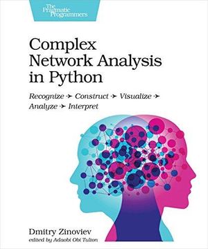 portada Complex Network Analysis in Python: Recognize - Construct - Visualize - Analyze - Interpret (in English)