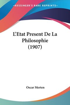 portada L'Etat Present De La Philosophie (1907) (en Francés)