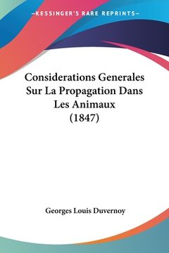 portada Considerations Generales Sur La Propagation Dans Les Animaux (1847) (en Francés)