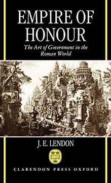 portada Empire of Honour: The art of Government in the Roman World (Hansard Society Series in Politics) (en Inglés)