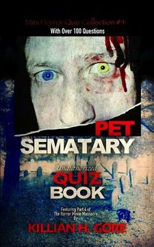 portada Pet Sematary Unauthorized Quiz Book: Mini Horror Quiz Collection #4 (en Inglés)