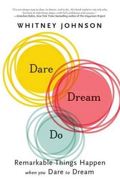 portada Dare, Dream, do: Remarkable Things Happen When you Dare to Dream (en Inglés)