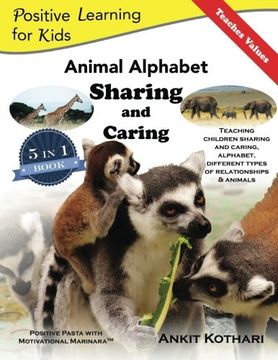 portada Animal Alphabet Sharing and Caring: 5-in-1 book teaching children important concepts of Sharing, Caring, Alphabet, Animals and Relationships: Volume 2 (Positive Learning for Kids)