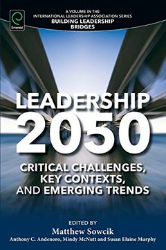 portada Leadership 2050: Critical Challenges, Key Contexts and Emerging Trends (Building Leadership Bridges) (en Inglés)