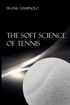 portada The Soft Science of Tennis (in English)