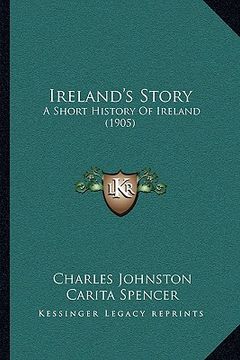 portada ireland's story: a short history of ireland (1905) (en Inglés)