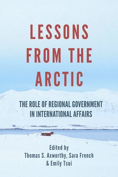 portada Lessons From the Arctic: The Role of Regional Government in International Affairs (en Inglés)