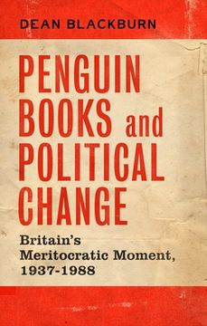 portada Penguin Books and Political Change: Britain's Meritocratic Moment, 1937-1988 (en Inglés)