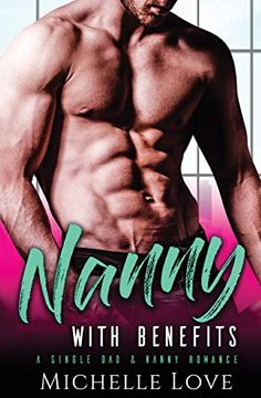 portada Nanny With Benefits: A Single dad & Nanny Romance