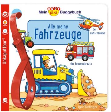 portada Baby Pixi (Unkaputtbar) 134: Mein Baby-Pixi-Buggybuch: Alle Meine Fahrzeuge: Ein Wasserfestes Buggybuch für Kinder ab 12 Monaten (en Alemán)