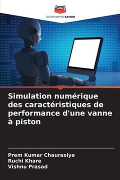 portada Simulation numérique des caractéristiques de performance d'une vanne à piston (en Francés)