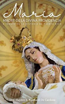 portada Maria, Madre de la Divina Providencia, a Través de la Historia de Puerto Rico (in Spanish)
