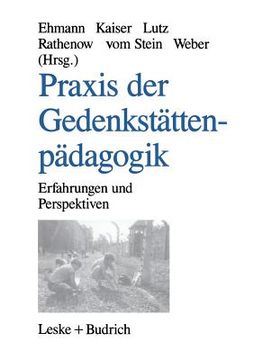 portada PRAXIS Der Gedenkstättenpädagogik: Erfahrungen Und Perspektiven (en Alemán)