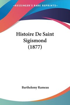 portada Histoire De Saint Sigismond (1877) (en Francés)