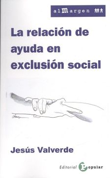 portada La Relación de Ayuda en Exclusión Social (in Spanish)