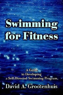 portada swimming for fitness: a guide to developing a self-directed swimming program