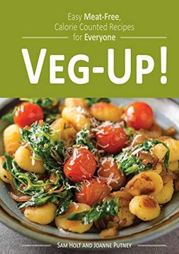 portada Veg-Up! Easy Meat Free, Calorie Counted Recipes for Everyone (en Inglés)