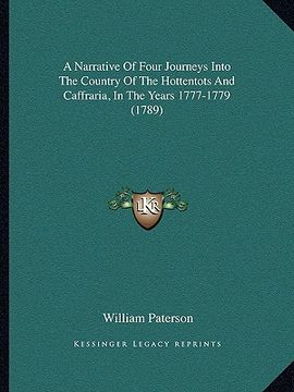 portada a   narrative of four journeys into the country of the hottenta narrative of four journeys into the country of the hottentots and caffraria, in the ye