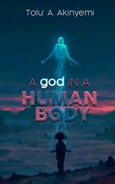 portada A god in a Human Body (in English)