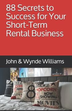 portada 88 Secrets to Success for Your Short-Term Rental Business (in English)