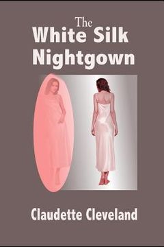 portada The White Silk Nightgown (en Inglés)