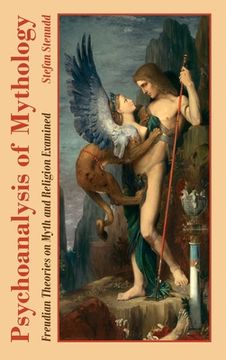 portada Psychoanalysis of Mythology: Freudian Theories on Myth and Religion Examined (Hardback or Cased Book) (en Inglés)