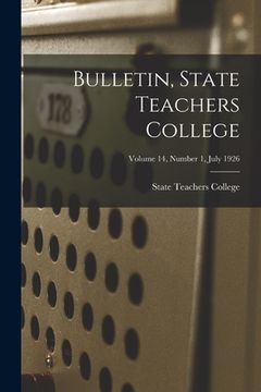 portada Bulletin, State Teachers College; Volume 14, Number 1, July 1926 (en Inglés)