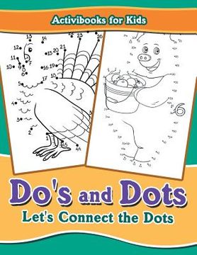 portada Do's and Dots: Let's Connect the Dots (en Inglés)