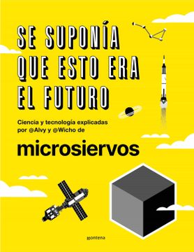 portada Se Suponía que Esto era el Futuro (no Ficción Ilustrados) (in Spanish)