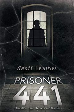 portada Prisoner 441: Genetics Lies Secrets and Murder (en Inglés)