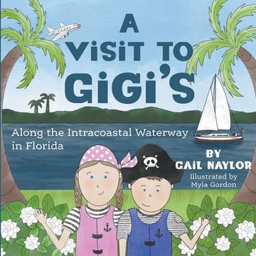 portada A Visit to Gigi's Along the Florida Intracoastal Waterway (in English)