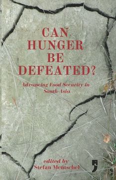 portada Can Hunger Be Defeated?: Advancing Food Security in South Asia (en Inglés)