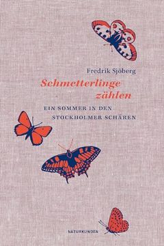 portada Schmetterlinge Zählen de Fredrik Sjöberg(Msb Matthes&Seitz Berlin) (in German)