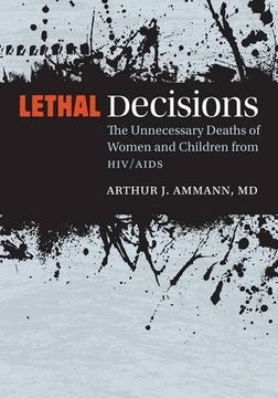 portada Lethal Decisions: The Unnecessary Deaths of Women and Children from HIV/AIDS