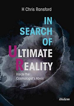 portada In Search of Ultimate Reality Inside the Cosmologists Abyss (en Inglés)