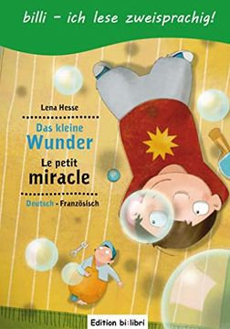 portada Das Kleine Wunder. Kinderbuch Deutsch-Französisch mit Leserätsel (en Alemán)