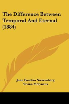 portada the difference between temporal and eternal (1884)