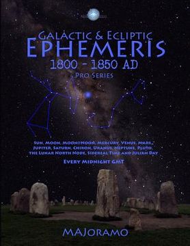 portada Galactic & Ecliptic Ephemeris 1800 - 1850 Ad (en Inglés)