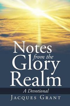 portada Notes from the Glory Realm: A Devotional