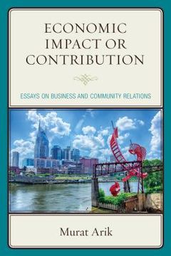portada Economic Impact or Contribution: Essays on Business and Community Relations (en Inglés)
