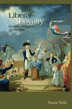 portada Liberal Loyalty: Freedom, Obligation, and the State (in English)
